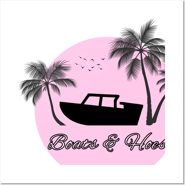 Boats and Hoes 3 Wall Art by Bishop Creations